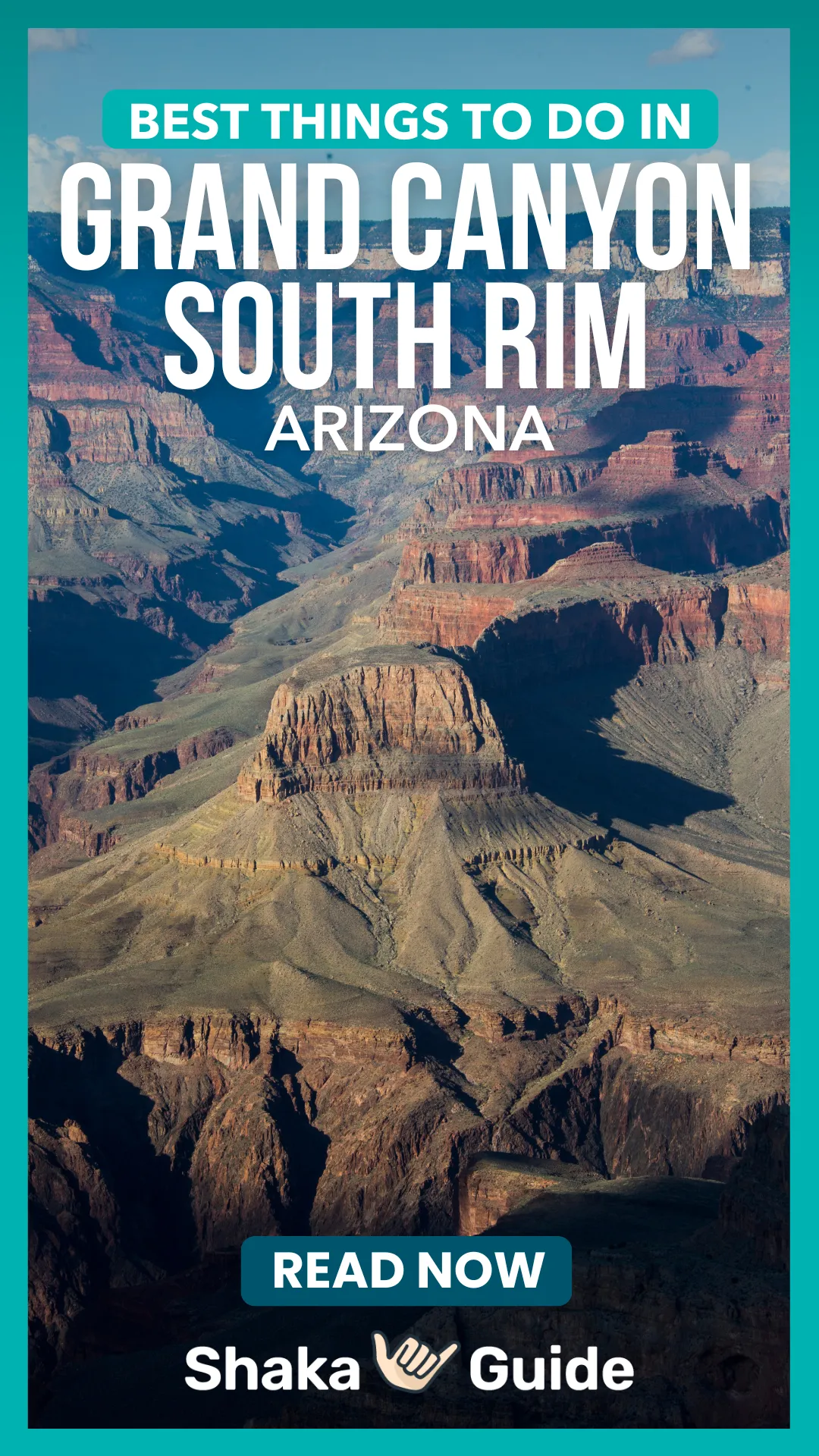 A promotional graphic for Shaka Guide titled "Best Things to Do in Grand Canyon South Rim, Arizona," featuring a vertical view of the canyon's layered rock formations and a "Read Now" button.