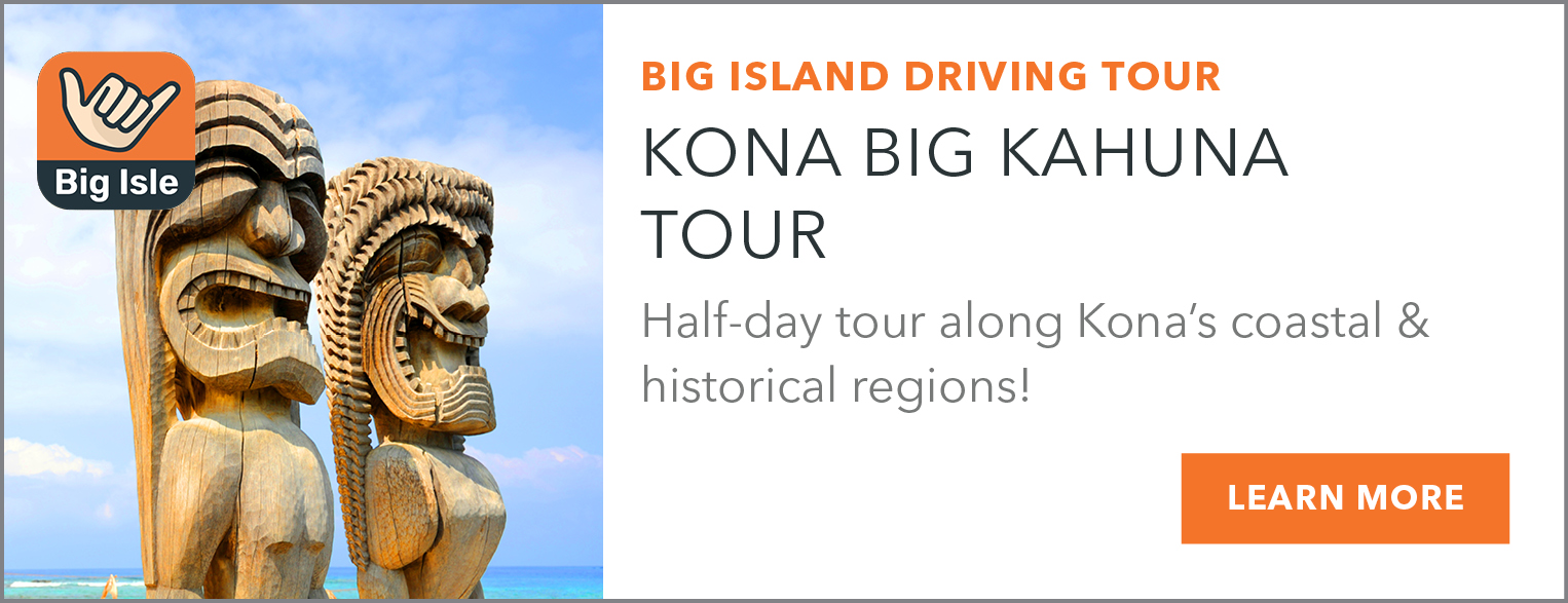 Know Before You Go, Kona Big Kahuna Tour