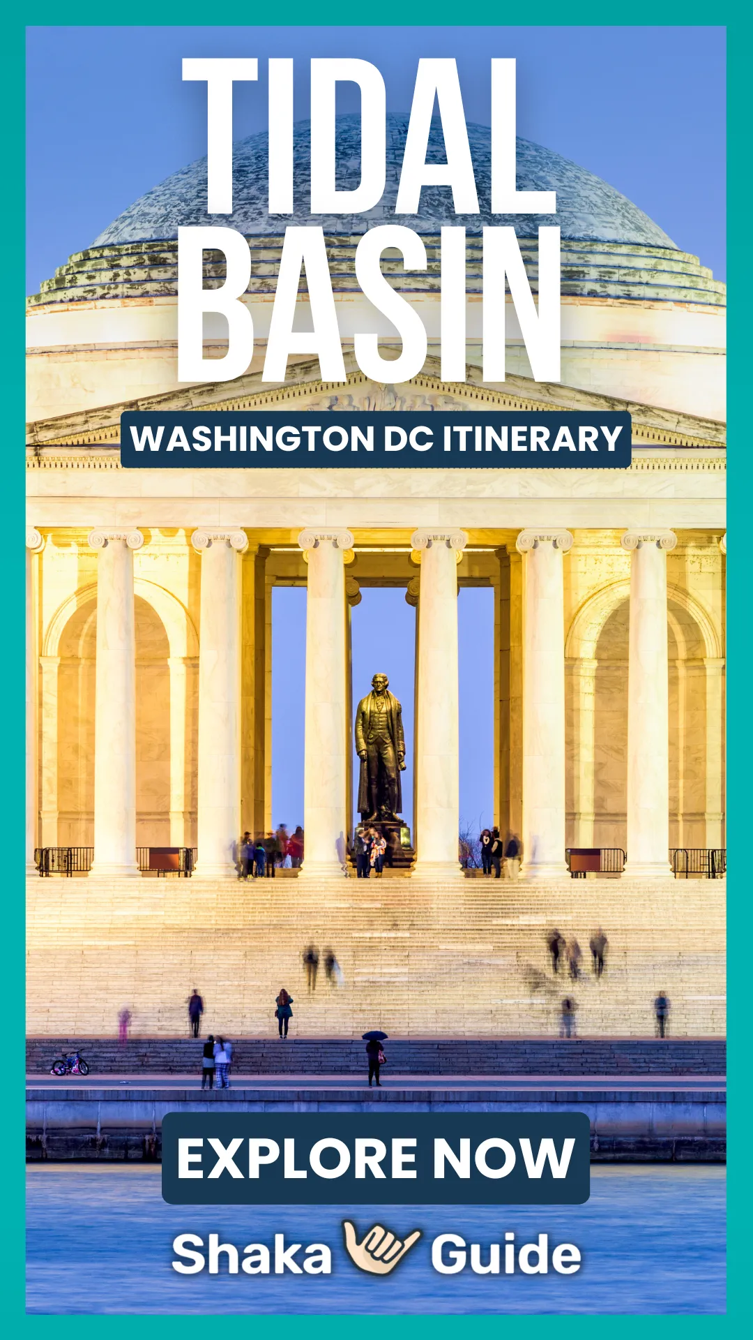 A vertical promotional graphic for Shaka Guide featuring the Thomas Jefferson Memorial illuminated at dusk in Washington, D.C. The golden bronze statue of Thomas Jefferson is visible standing within the warmly lit open rotunda, framed by tall Ionic columns and a large dome. Long-exposure motion blur of visitors moving along the broad marble steps adds a lively atmosphere. Bold text overlays read "Tidal Basin — Washington DC Itinerary — Explore Now." The Shaka Guide logo appears at the bottom.