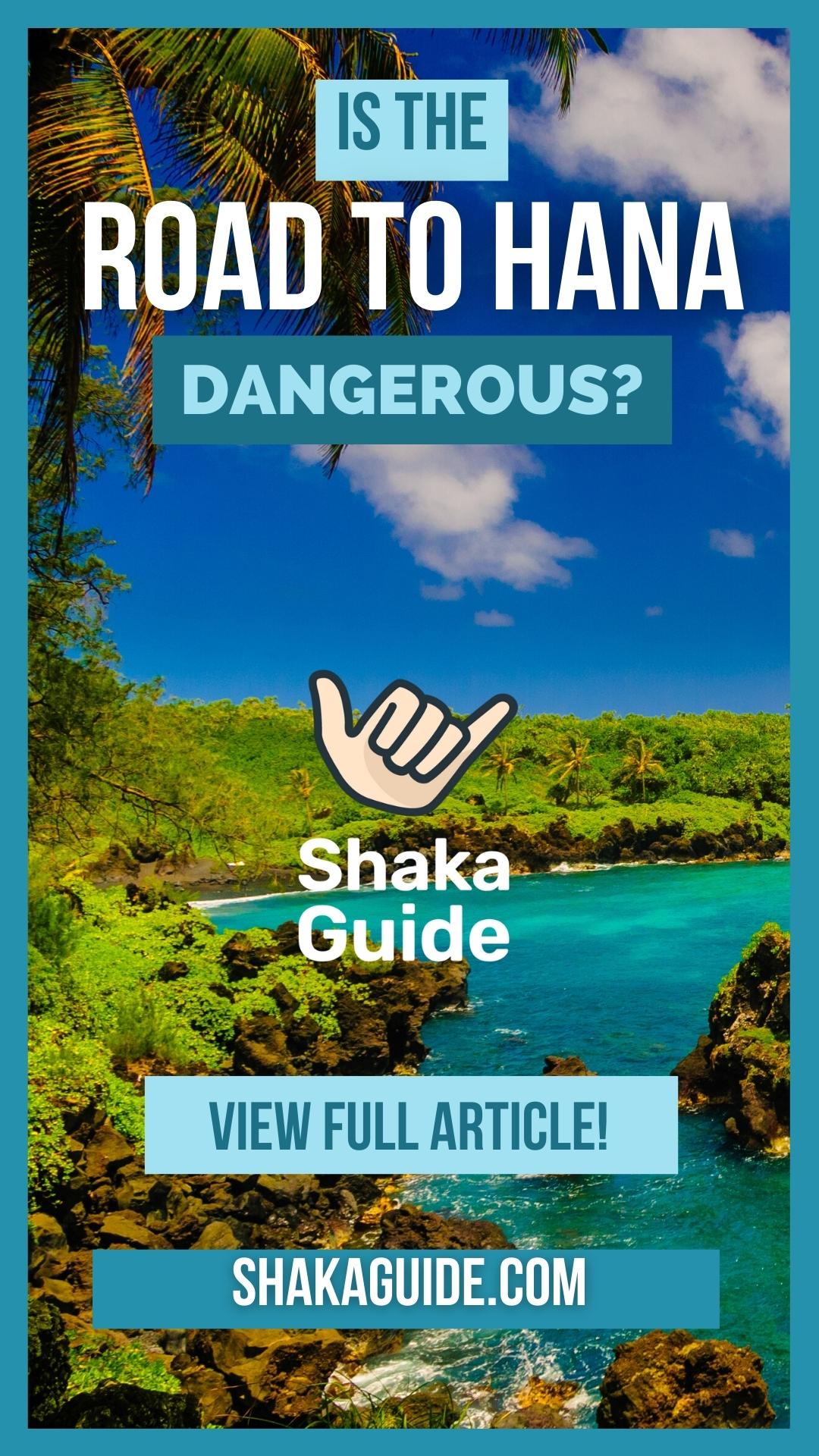 shakaguide pin about road to hana being dangerous or not